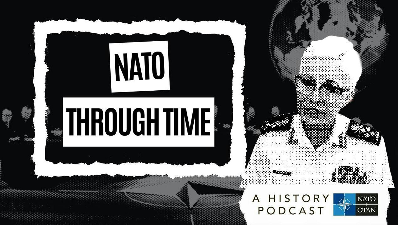 NATO Through Time podcast - NATO's missions with General Jennie Carignan