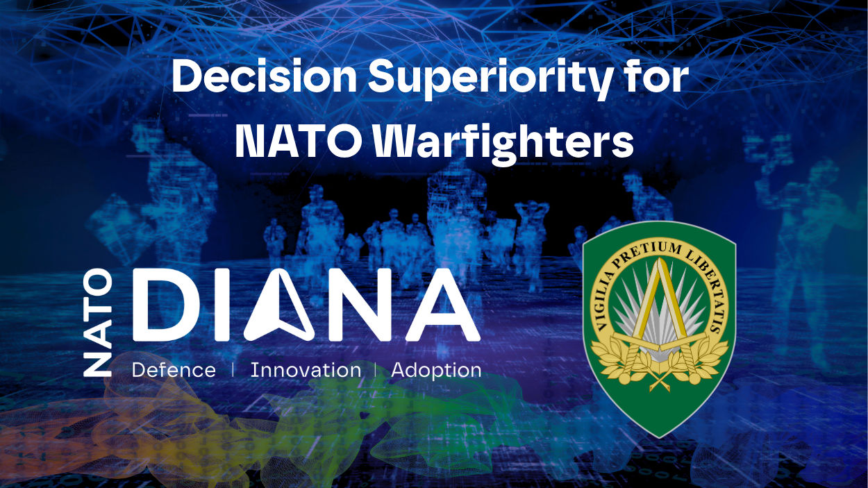 DIANA - Decision Superiority for NATO Warfighters Challenge